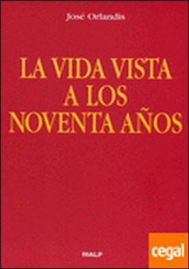 La vida vista a los noventa años