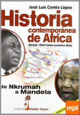 Historia contemporánea de África . de Nkrumah a Mandela