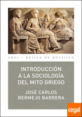 Introducción a la sociología del mito griego