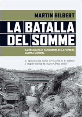 La batalla del Somme. La batalla más sangrienta de la primera guerra mundial