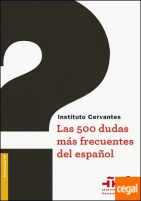 Las 500 dudas más frecuentes del español