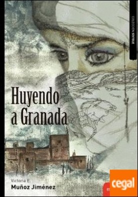 Huyendo a Granada