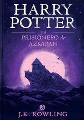 Harry Potter Y El Prisionero De Azkaban Por J K Rowling