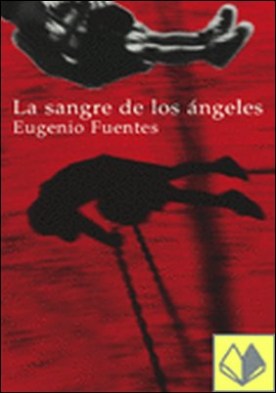 LA SANGRE DE LOS ÁNGELES