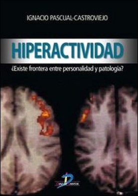 Hiperactividad. Existe la frontera entre personalidad y la patología?