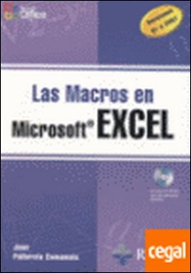 LAS MACROS EN EXCEL. INCLUYE CD-ROM. . Versiones 87 a 2007