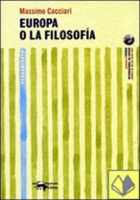 Europa o la filosofía . (I Premio Internacional de Ensayo Círculo de Bellas Artes 2007)