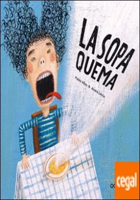 La sopa quema