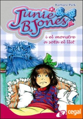 Junie B. Jones i el monstre a sota el llit