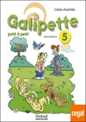 Galipette petit à petit 5. Cahier d'exercises