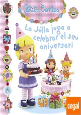 La julia juga a celebrar el seu aniversari por AA.VV.