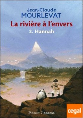 LA RIVIERE A L'ENVERS 2 HANNAH