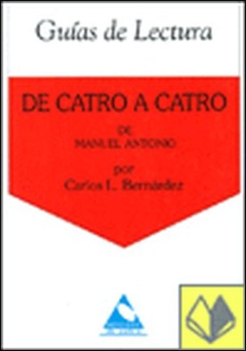 Guía de lectura De catro a catro . De Manuel Antonio
