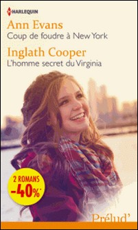 Coup de foudre à New York - L'homme secret du Virginia - (promotion)-Ann Evans , Inglath Cooper