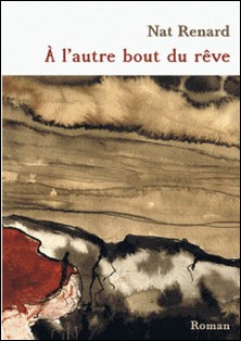 À l'autre bout du rêve-Nat Renard