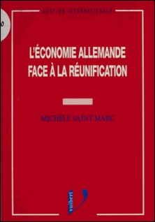 L'économie allemande face à la réunification-Michèle Saint Marc