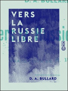 Vers la Russie libre-D. A. Bullard