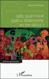 Quel sujet pour quelle démocratie a-Bernard Hours