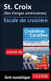 St. Croix Iles Vierges américaines - Escale de croisière-Collectif