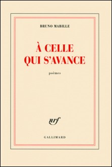 A celle qui s'avance-Bruno Mabille