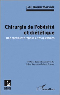 Chirurgie de l'obésité et diététique - Une spécialiste répond à vos questions-Julia Bonnemaison