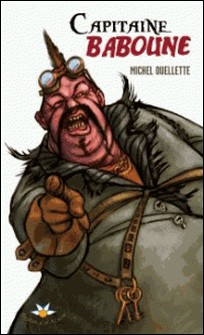 Capitaine Baboune-Michel Ouellette , Réjean Roy