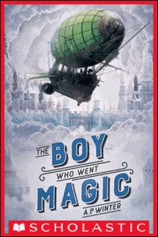 The Boy Who Went Magic-A. P. Winter