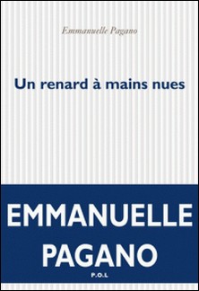 Un renard à mains nues-Emmanuelle Pagano