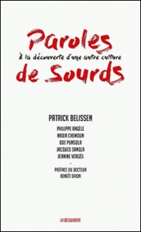 Paroles de sourds - A la découverte d'une autre culture-Patrick Belissen