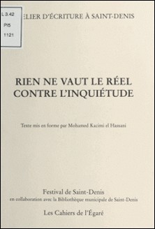 Rien ne vaut le réel contre l'inquiétude : Atelier d'écriture à Saint-Denis-Mohamed Kacimi