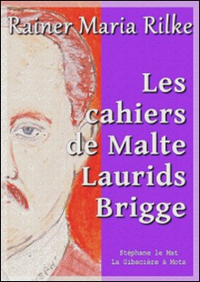 Les cahiers de Malte Laurids Brigge-Rainer Maria Rilke