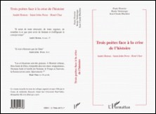 Trois poètes face à la crise de l'histoire - André Breton, Saint-John Perse, René Char, actes du colloque de Montpellier III, 22-23 mars 1996-Renée Ventresque , Camille Blachère , Paule Plouvier