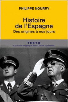 Histoire de l'Espagne - Des origines à nos jours-Philippe Nourry