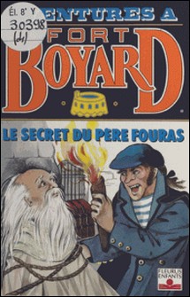 Aventures à Fort-Boyard (4) : Le secret du père Fouras-Dan Mitrecey