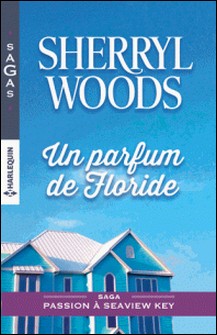 Un parfum de Floride-Sherryl Woods