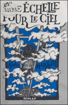 Une Échelle pour le ciel-A Martelli