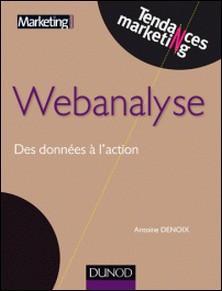 Webanalyse - Des données à l'action-Antoine Denoix